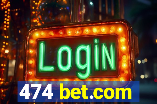 474 bet.com